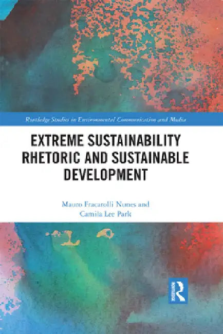 Extreme Sustainability Rhetoric and Sustainable Development by Mauro Fracarolli Nunes