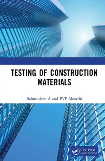 Testing of Construction Materials by Bahurudeen A