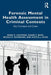 Forensic Mental Health Assessment in Criminal Contexts: Key Concepts and Cases by Noah K Kaufman