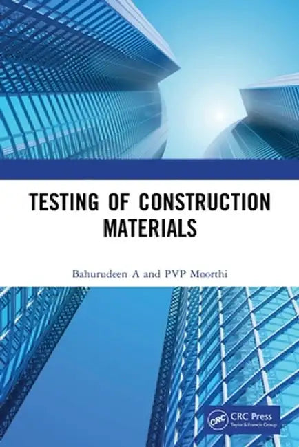 Testing of Construction Materials by Bahurudeen A