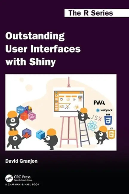 Outstanding User Interfaces with Shiny by David Granjon