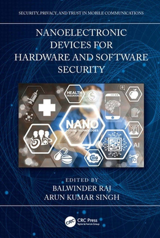 Nanoelectronic Devices for Hardware and Software Security by RAJ