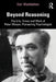 Beyond Reasoning: The Life, Times and Work of Peter Wason, Pioneering Psychologist by Ken Manktelow