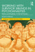 Working with Survivor Siblings in Psychoanalysis: Ability and Disability in Clinical Process by Johanna Dobrich
