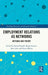 Employment Relations as Networks: Methods and Theory by Bernd Brandl