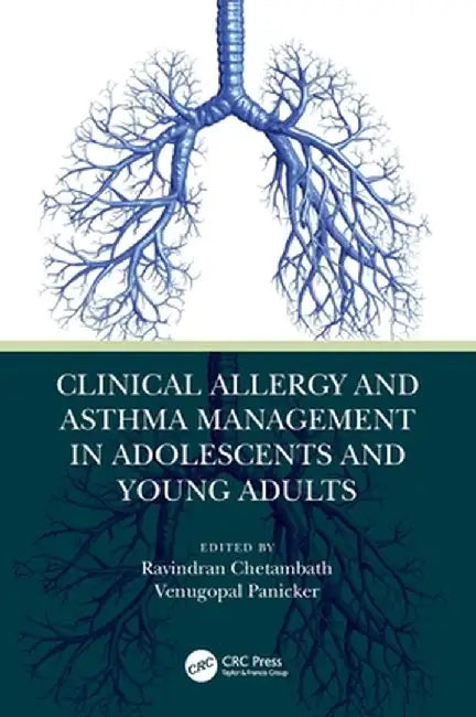 Clinical Allergy and Asthma Management in Adolescents and Young Adults by Ravindran Chetambath