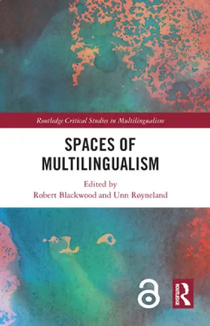 Spaces of Multilingualism by Robert Blackwood