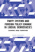 Party Systems and Foreign Policy Change in Liberal Democracies: Cleavages, Ideas, Competition by Angelos Chryssogelos