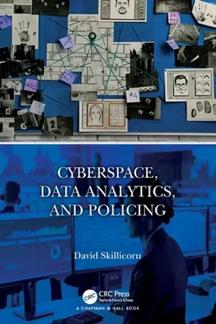Cyberspace, Data Analytics, and Policing by David Skillicorn