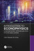 Introduction to Econophysics: Contemporary Approaches with Python Simulations by Carlo Requião da Cunha