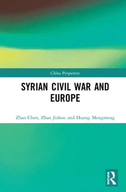 Syrian Civil War and Europe by Zhao Chen