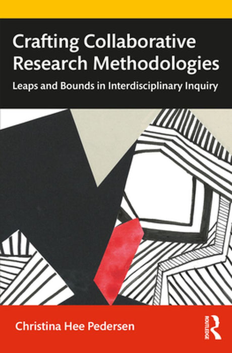 Crafting Collaborative Research Methodologies by PEDERSEN, Hannah