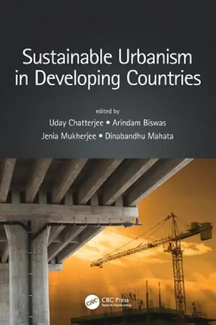 Sustainable Urbanism in Developing Countries by Uday Chatterjee