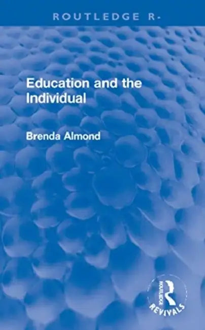 Education and the Individual by Almond Brenda