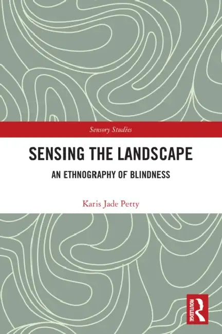 Sensing the Landscape by Karis Jade Petty