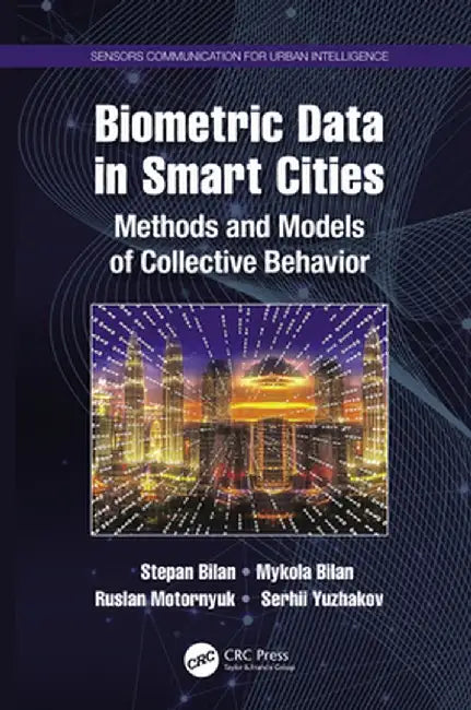 Biometric Data in Smart Cities: Methods and Models of Collective Behavior by Stepan Bilan