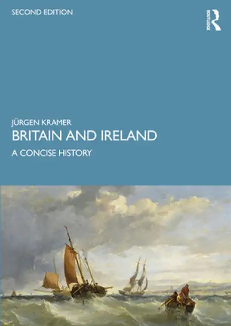 Britain and Ireland: A Concise History by Kramer
