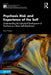 Psychosis Risk and Experience of the Self: Understanding the Individual Development of Psychosis as a Basic Self-Disturbance by Paul Møller