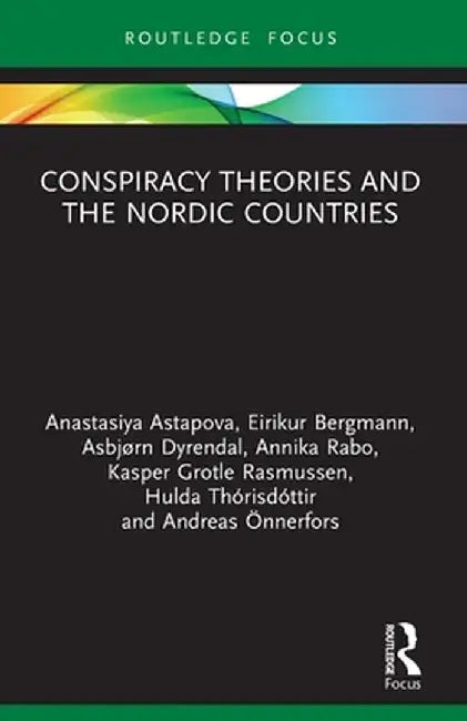 Conspiracy Theories and the Nordic Countries by Anastasiya Astapova