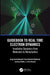 Guidebook to Real Time Electron Dynamics: Irradiation Dynamics from Molecules to Nanoclusters by Jorge Kohanoff