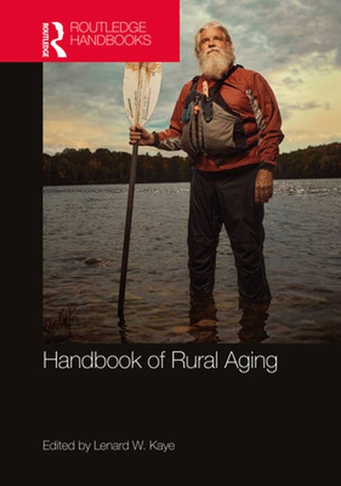 Handbook of Rural Aging by Lenard W. Kaye