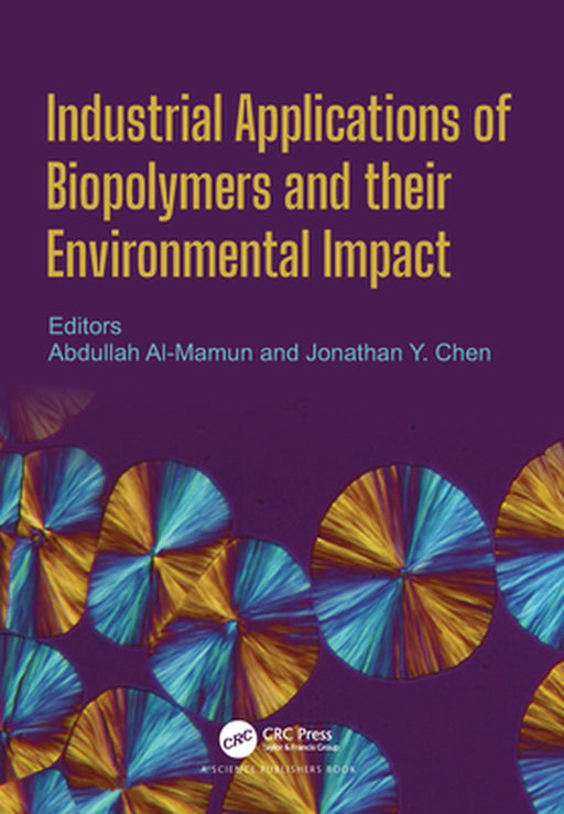 Industrial Applications of Biopolymers and their Environmental Impact by Abdullah Al Mamun