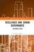 Resilience and Urban Governance: Securing Cities by Svitková Katarína