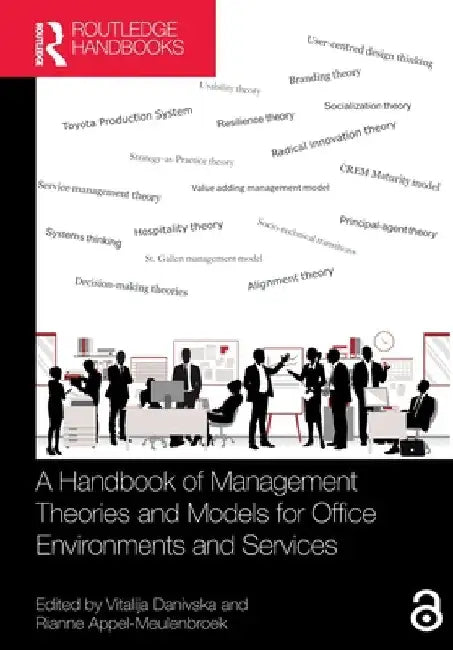 A Handbook of Management Theories and Models for Office Environments and Services by Rianne Appel-Meulenbroek