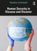 Human Security in Disease and Disaster by Natasha Lindstaedt