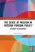 The Sense of Mission in Russian Foreign Policy: Destined for Greatness! by Curanovic Alicja