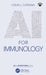 AI for Immunology by Catania, Louis J.