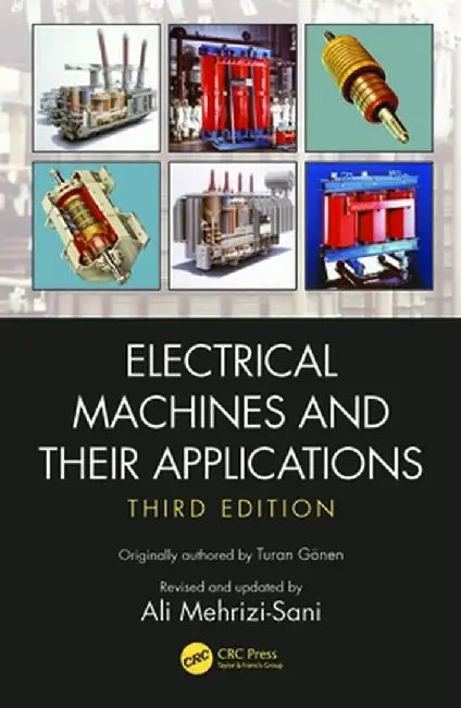 Electrical Machines and Their Applications: International Student Edition by Ali Mehrizi-Sani