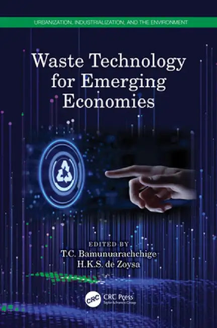 Waste Technology for Emerging Economies by T.C. Bamunuarachchige