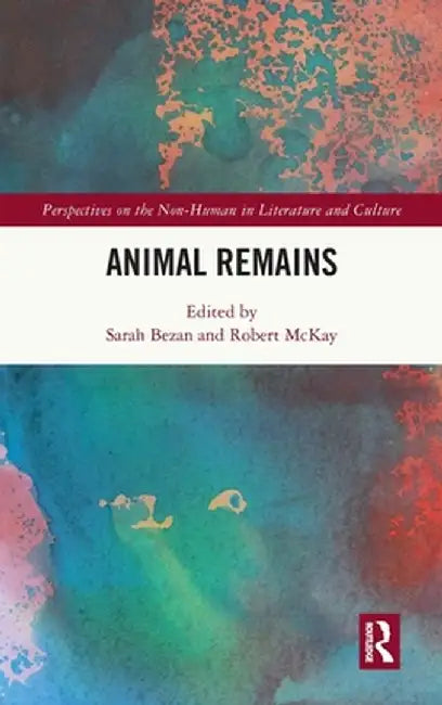 Animal Remains by Sarah Bezan
