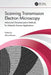 Scanning Transmission Electron Microscopy: Advanced Characterization Methods for Materials Science Applications by Alina Bruma