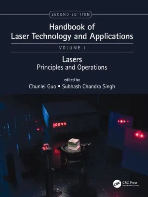 Handbook of Laser Technology and Applications by Chunlei Guo