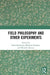 Field Philosophy and Other Experiments by Buchanan Brett