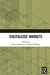 Digitalized Markets by Hagberg Johan