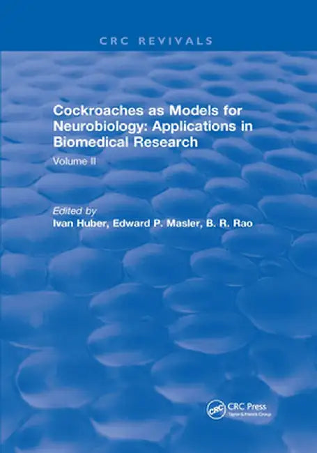 Cockroaches as Models for Neurobiology: Applications in Biomedical Research: Volume II by Ivan Huber