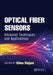 Optical Fiber Sensors: Advanced Techniques and Applications by Ginu Rajan