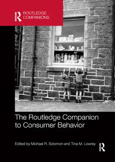 The Routledge Companion to Consumer Behavior by Michael R. Solomon