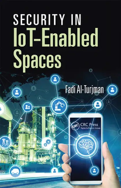 Security in Iot-Enabled Spaces by Fadi Al-Turjman