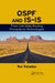 Ospf and Is-Is: From Link State Routing Principles to Technologies by Rui Valadas