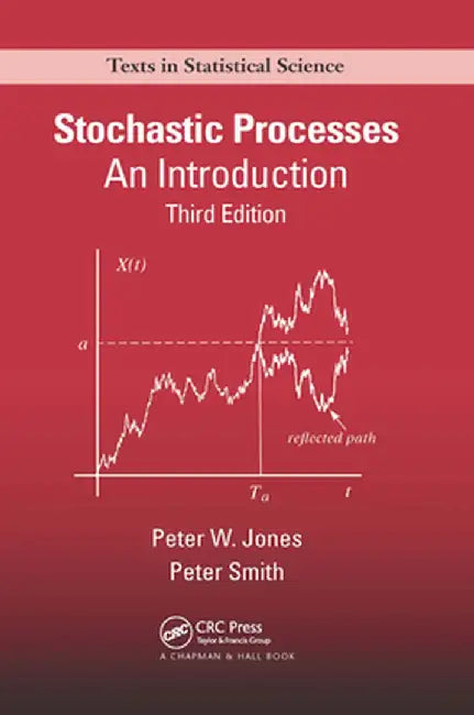 Stochastic Processes: An Introduction, Third Edition by Peter Watts Jones