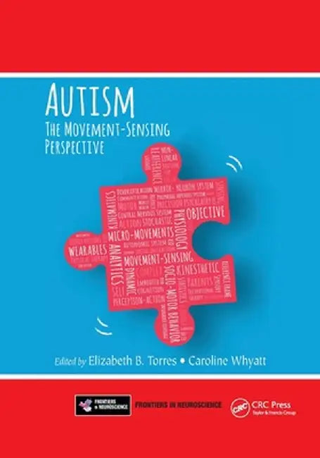 Autism: The Movement Sensing Perspective by Elizabeth B. Torres