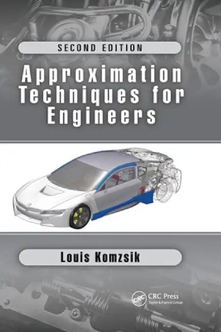Approximation Techniques for Engineers: Second Edition by Louis Komzsik
