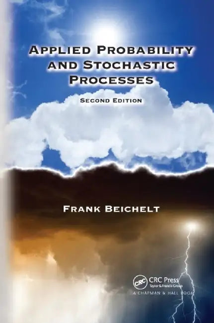 Applied Probability and Stochastic Processes by Frank Beichelt