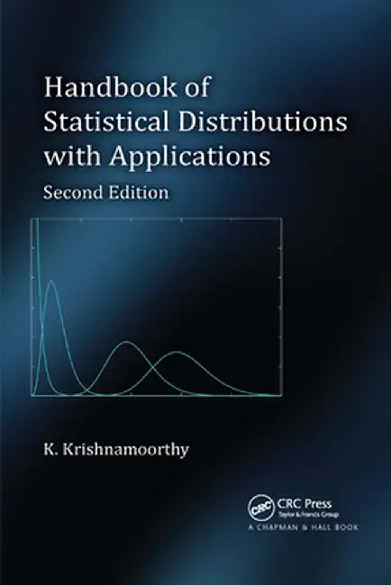 Handbook of Statistical Distributions with Applications by K. Krishnamoorthy
