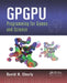 Gpgpu Programming for Games and Science by David H. Eberly