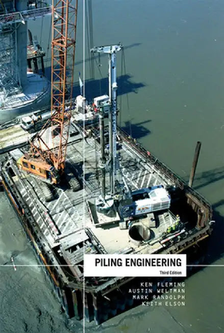 Piling Engineering by Ken Fleming